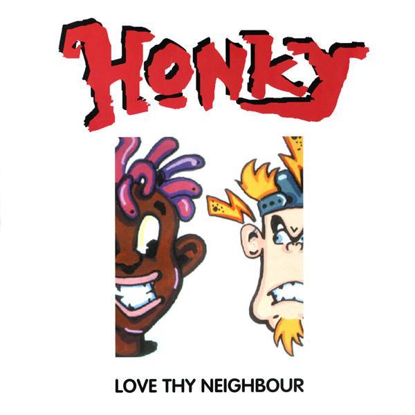Honky - Love Thy Neighbour