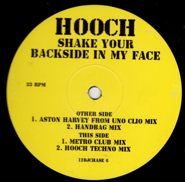 Hooch - Shake Your Backside In My Face