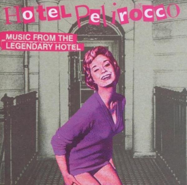  - Hotel Pelirocco Music From The Legendary Hotel