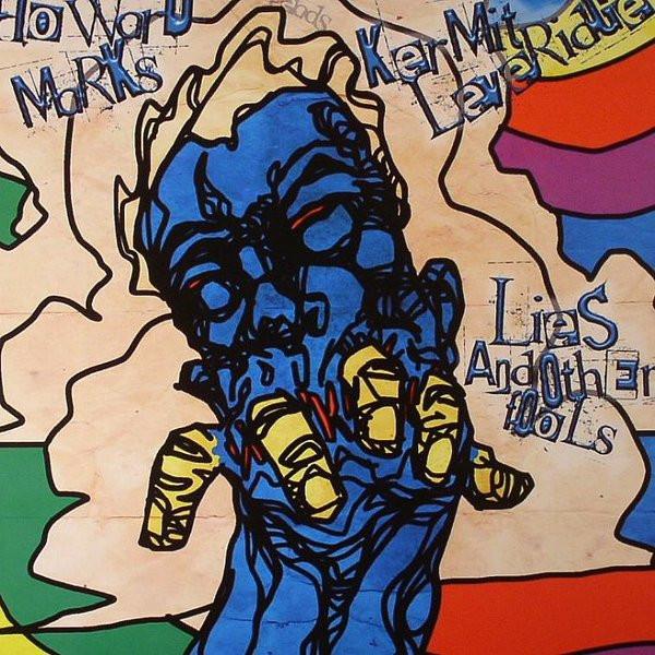 Howard Marks, Kermit  - Lies And Other Fools
