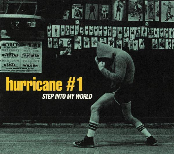 Hurricane #1 - Step Into My World