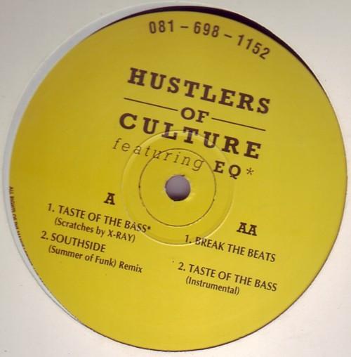 Hustlers Of Culture - Taste Of The Bass / Break The Beats / Southside