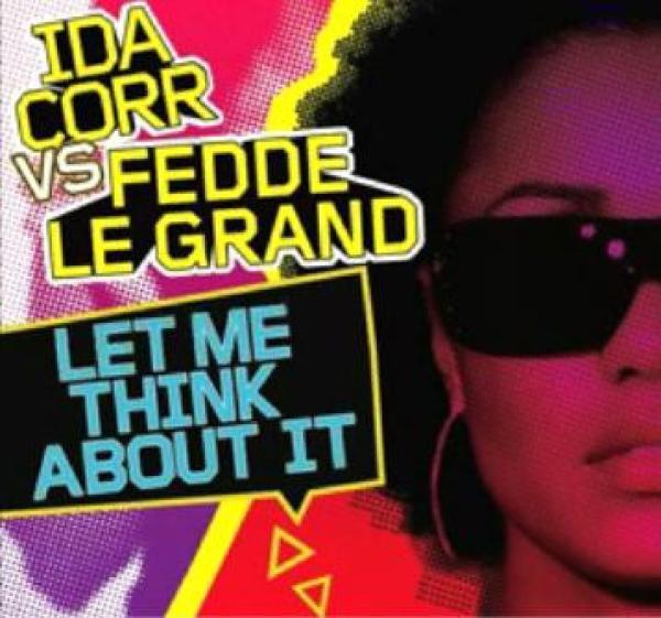 Ida Corr, Fedde Le Grand - Let Me Think About It