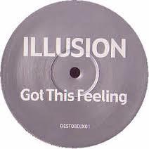 Illusion  - Got This Feeling