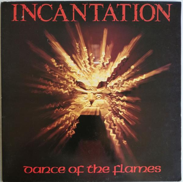 Incantation (2) - Dance Of The Flames