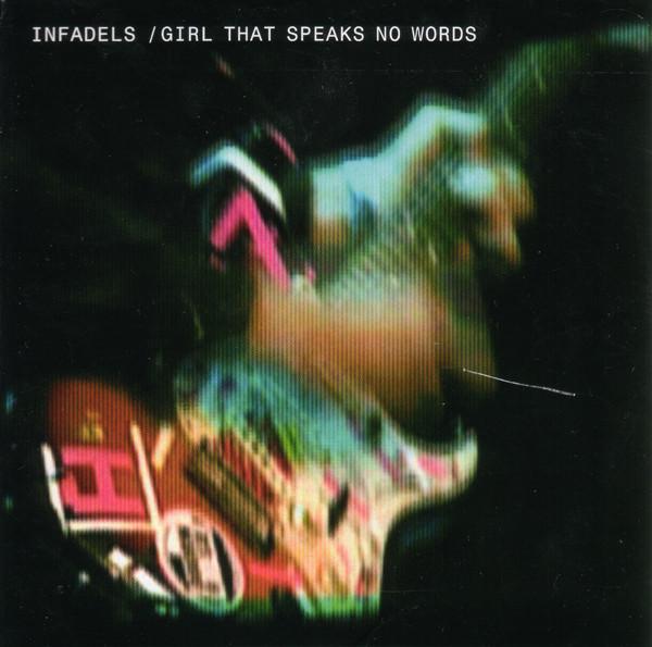 Infadels - Girl That Speaks No Words