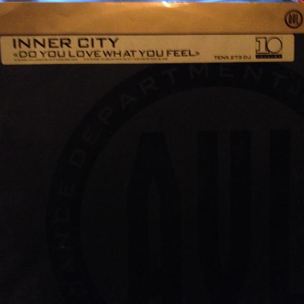 Inner City - Do You Love What You Feel