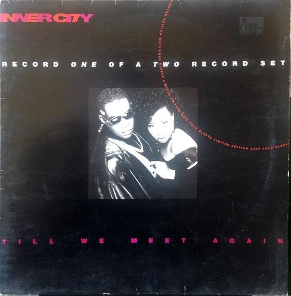 Inner City - Till We Meet Again