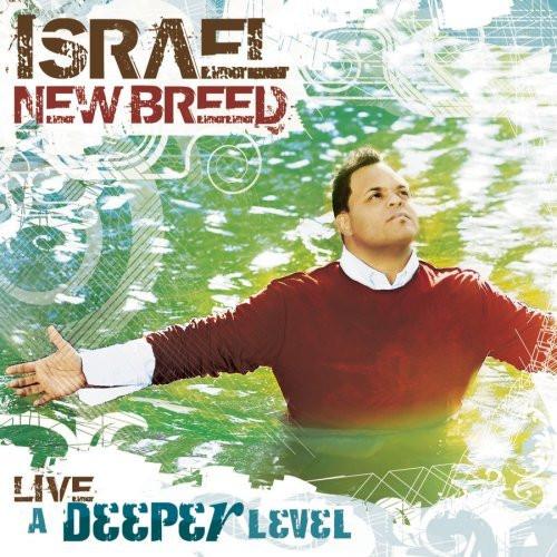 Israel & New Breed - Live A Deeper Level