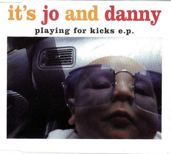 It's Jo And Danny - Playing For Kicks EP