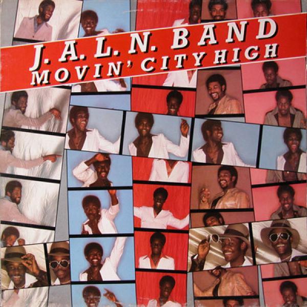 J.A.L.N. Band - Movin' City High