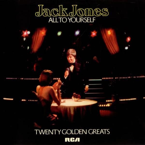 Jack Jones - All To Yourself (Twenty Golden Greats)
