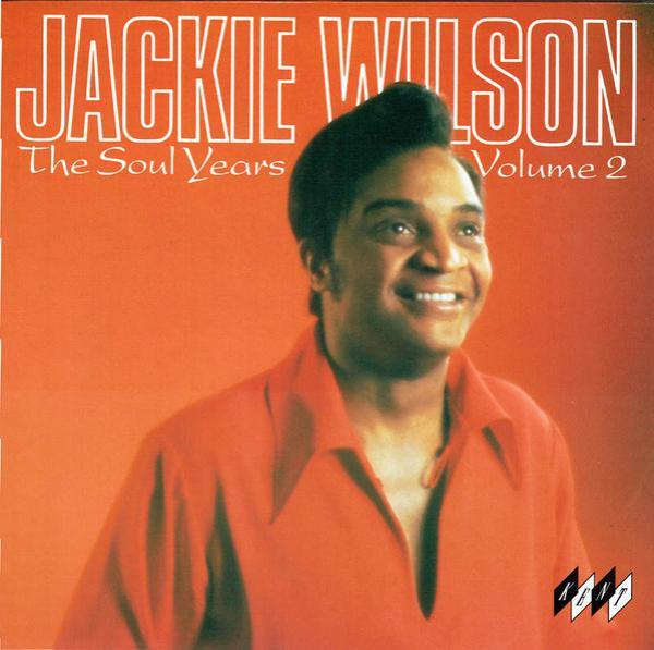Jackie Wilson - The Soul Years Volume 2