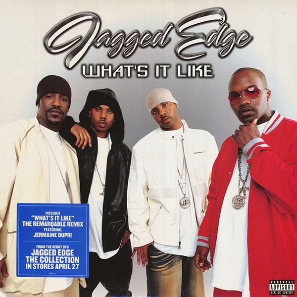 Jagged Edge  - What's It Like