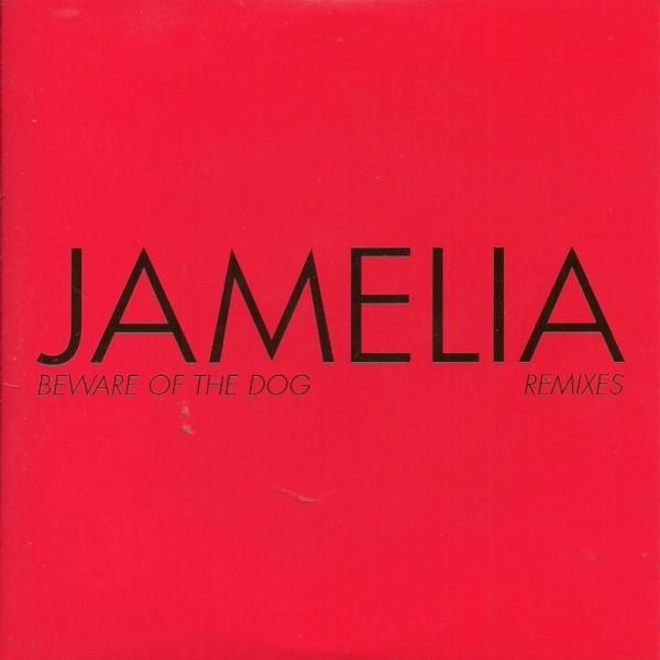 Jamelia - Beware Of The Dog (Remixes)