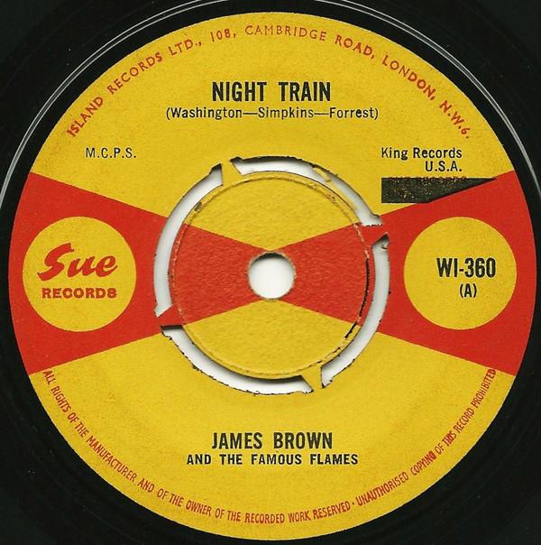 James Brown & The Famous Flames - Night Train / Why Does Everything Happen To Me