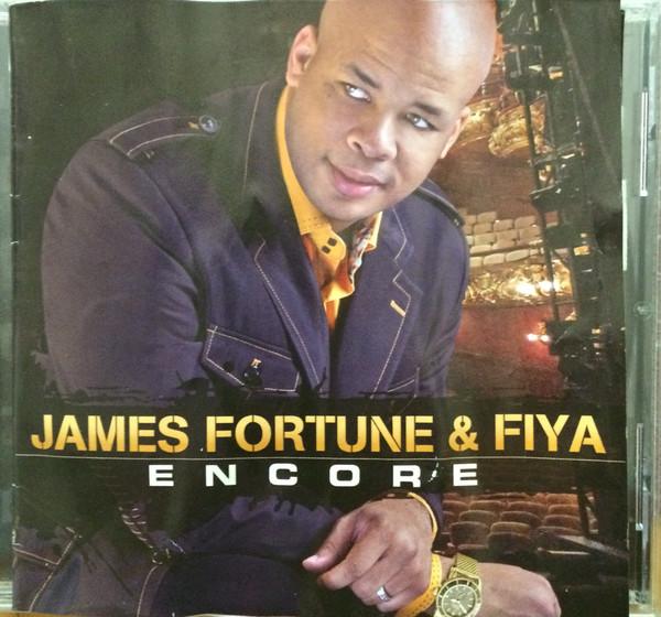 James Fortune (5), Fiya (4) - Encore