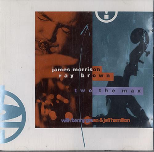 James Morrison, Ray Brown - Two The Max