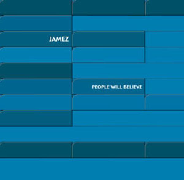 Jamez - People Will Believe