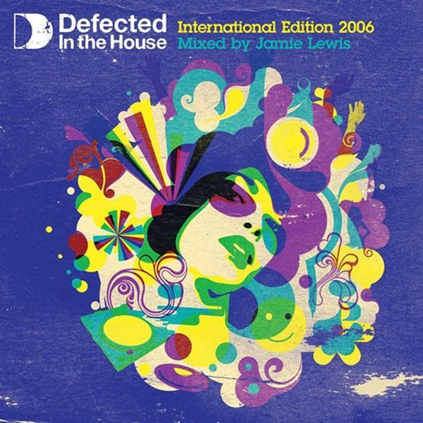 Jamie Lewis - Defected In The House - International Edition 2006