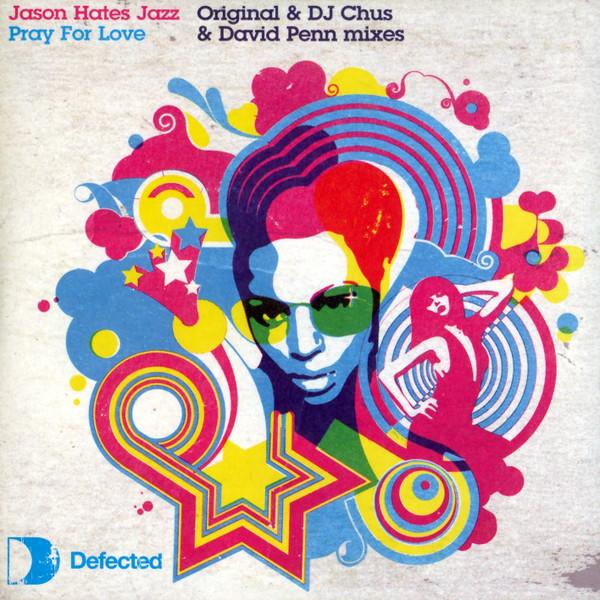 Jason Hates Jazz - Pray For Love