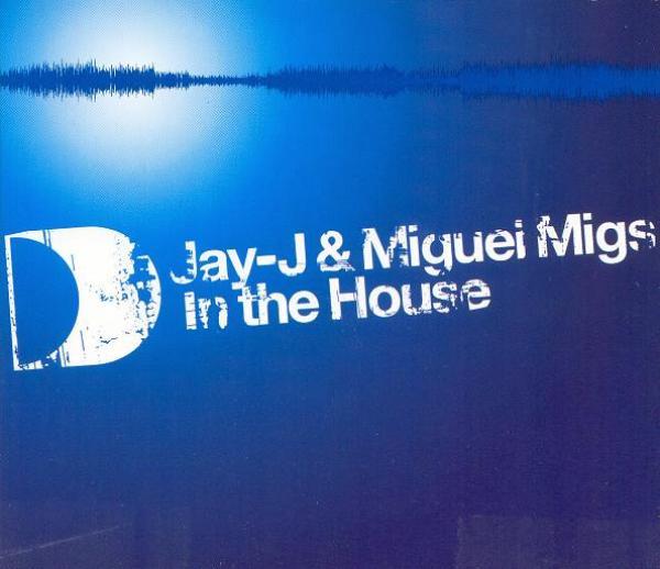 Jay-J, Miguel Migs - In The House