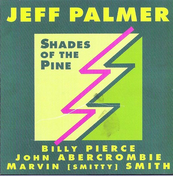 Jeff Palmer - Shades Of The Pine