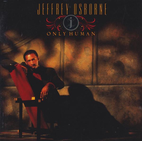 Jeffrey Osborne - Only Human