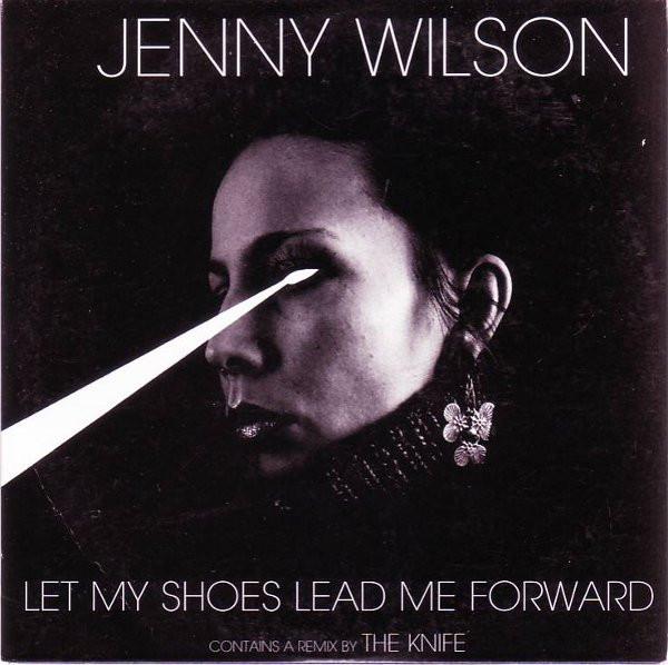 Jenny Wilson - Let My Shoes Lead Me Forward