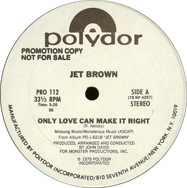 Jet Brown - Only Love Can Make It Right / Dance The Night Away