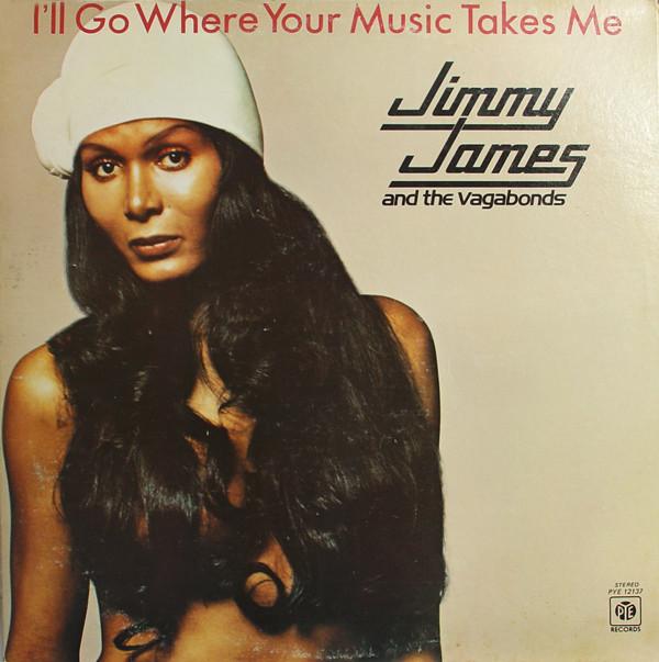 Jimmy James & The Vagabonds - I'll Go Where Your Music Takes Me