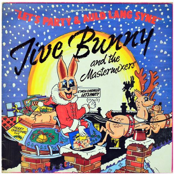 Jive Bunny And The Mastermixers - Let's Party / Auld Lang Syne