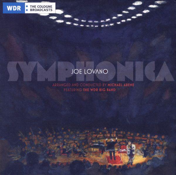 Joe Lovano, WDR Big Band Köln - Symphonica