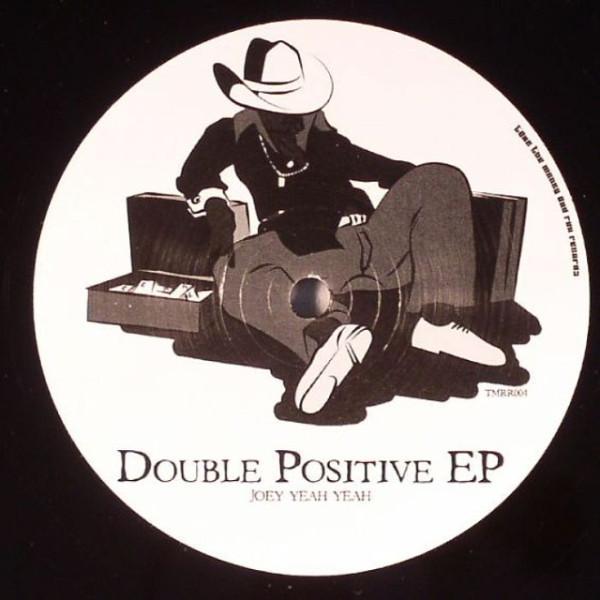 Joey Yeah Yeah - Double Positive EP