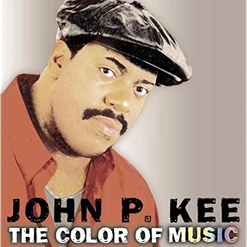 John P. Kee - The Color Of Music