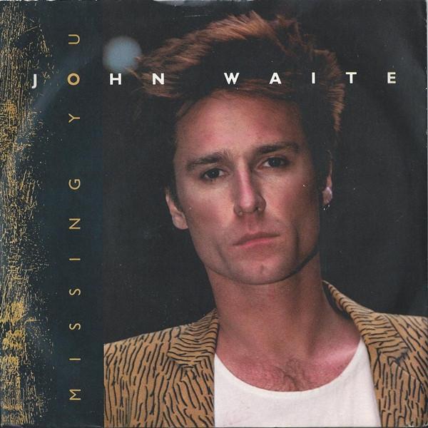 John Waite - Missing You