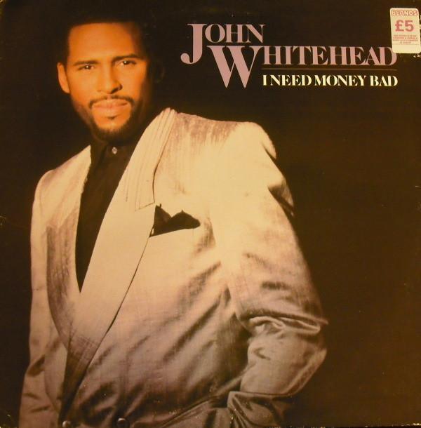 John Whitehead - I Need Money Bad