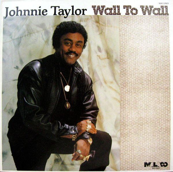 Johnnie Taylor - Wall To Wall