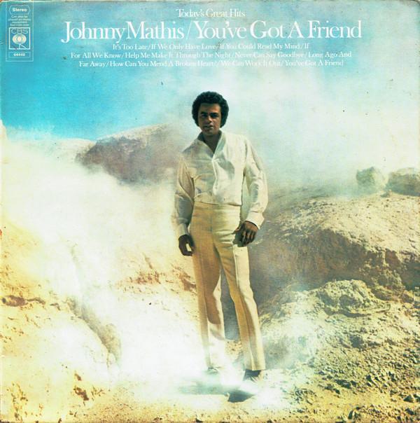 Johnny Mathis - You've Got A Friend (Today's Great Hits)