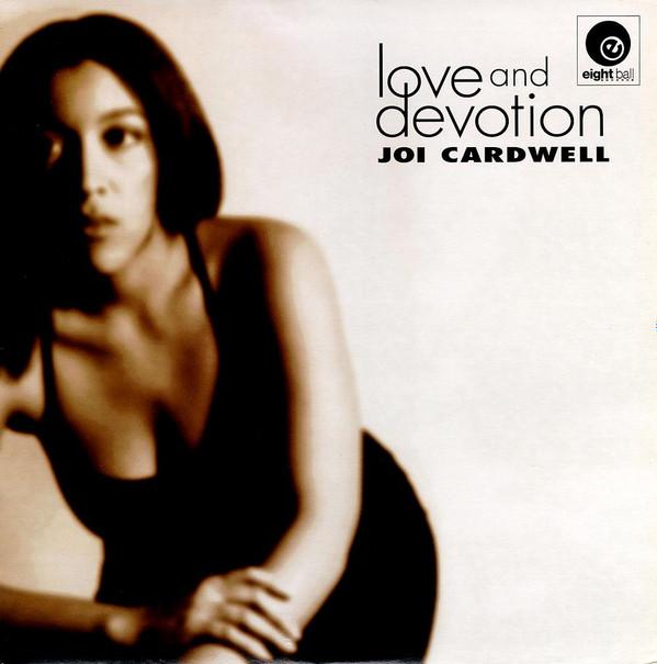 Joi Cardwell - Love And Devotion
