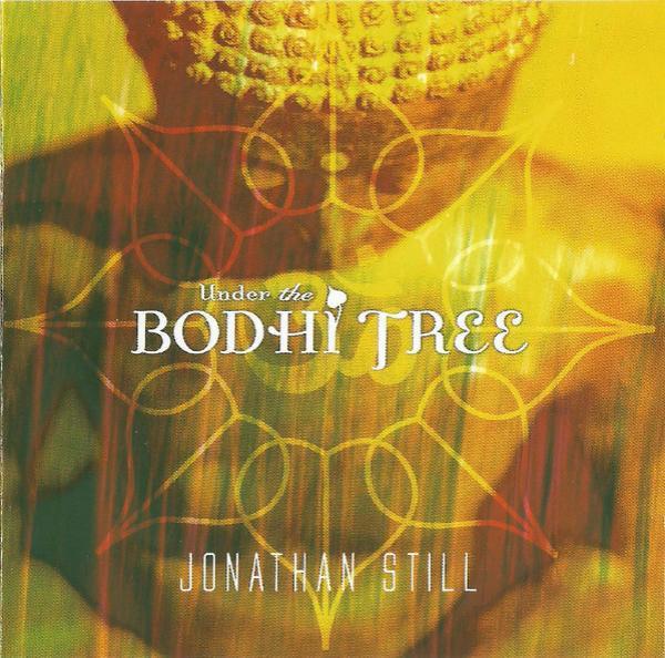 Jonathan Still - Under The Bodhi Tree