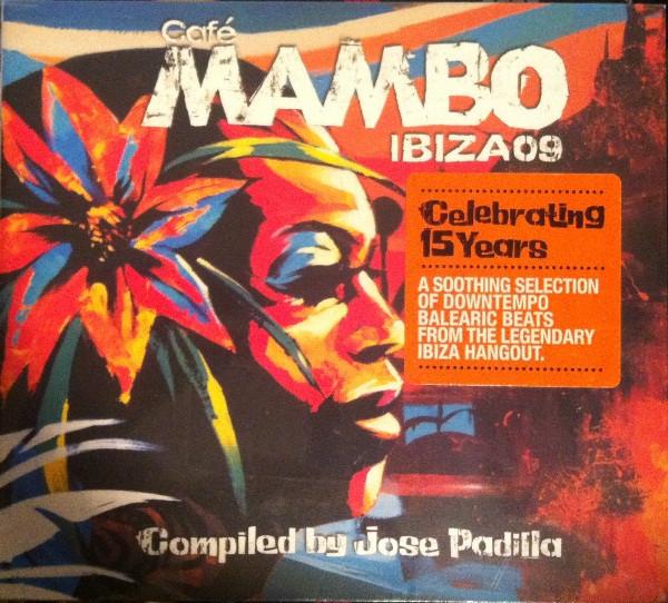 José Padilla - Café Mambo Ibiza 09 - Celebrating 15 Years