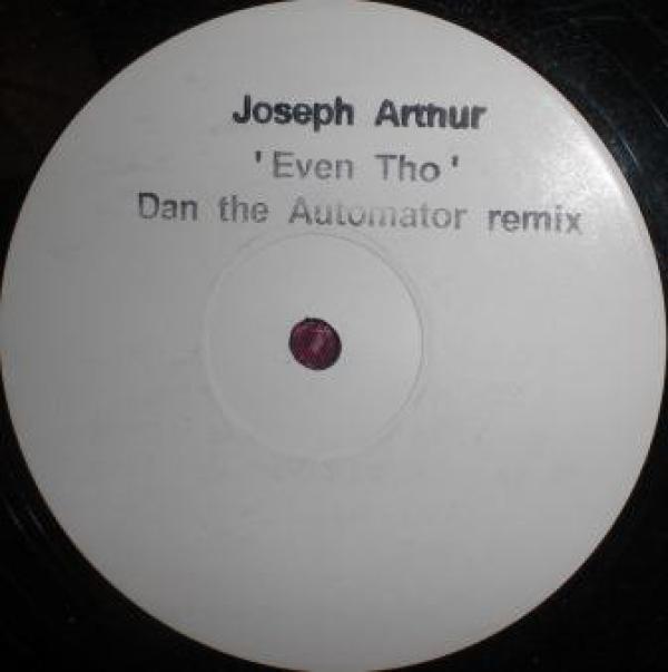 Joseph Arthur - Even Tho