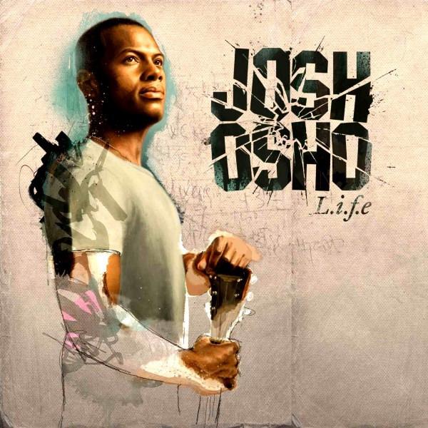 Josh Osho - L.i.f.e