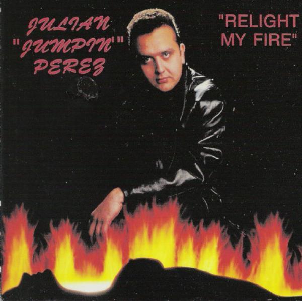Julian "Jumpin" Perez - Relight My Fire