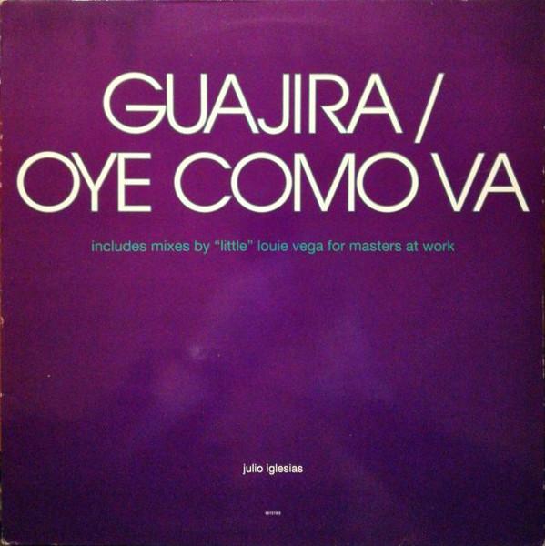 Julio Iglesias - Guajira / Oye Como Va