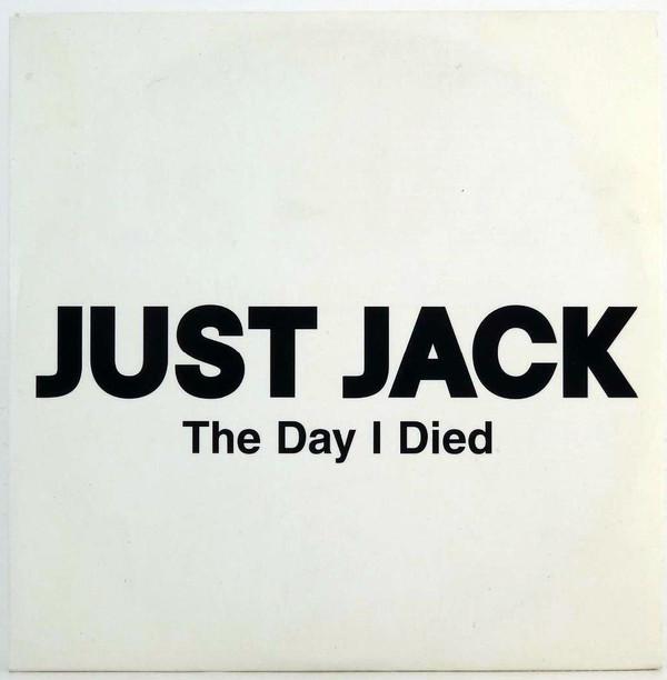 Just Jack - The Day I Died
