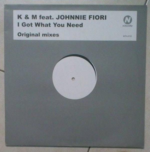 K & M, Johnnie Fiori - I Got What You Need