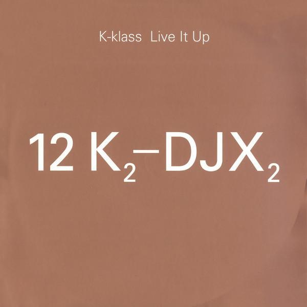 K-Klass - Live It Up