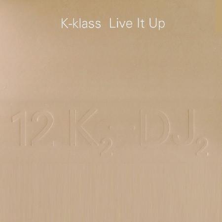 K-Klass - Live It Up
